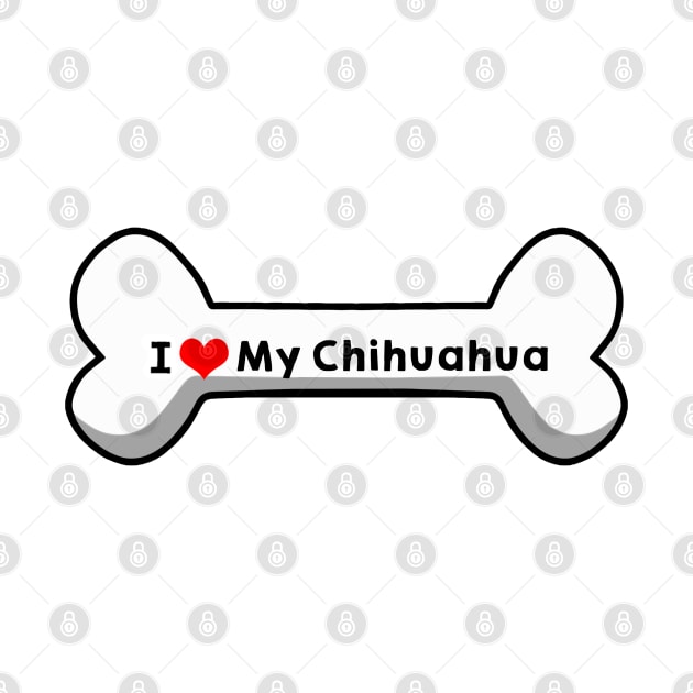 I Love My Chihuahua by mindofstate