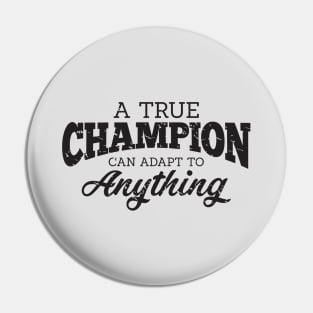 A True Champion Pin