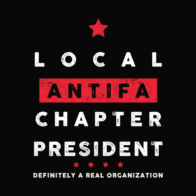 Local ANTIFA Chapter President - Antifa - Phone Case