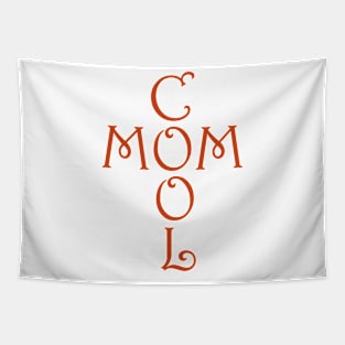 Cool Mom Mothers Day Gift Tapestry