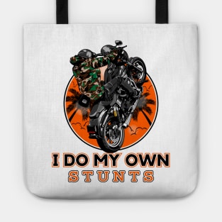 I do my own stunts, Funny biker Tote