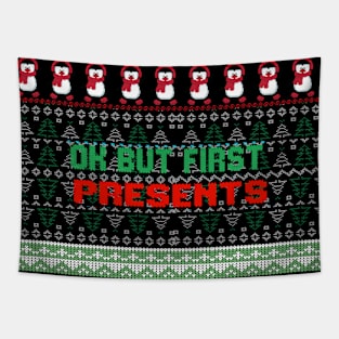 Ok but first presents ugly christmas sweater Tapestry