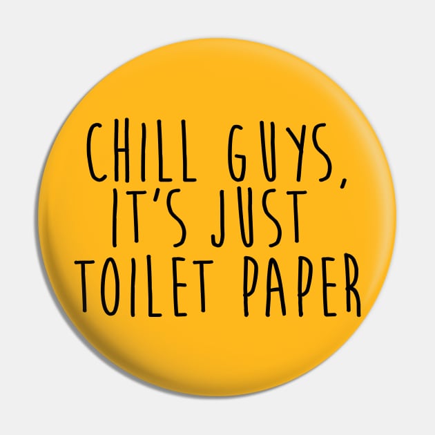 chill guys, it's just toilet paper quarantine quotes Pin by JHFANART
