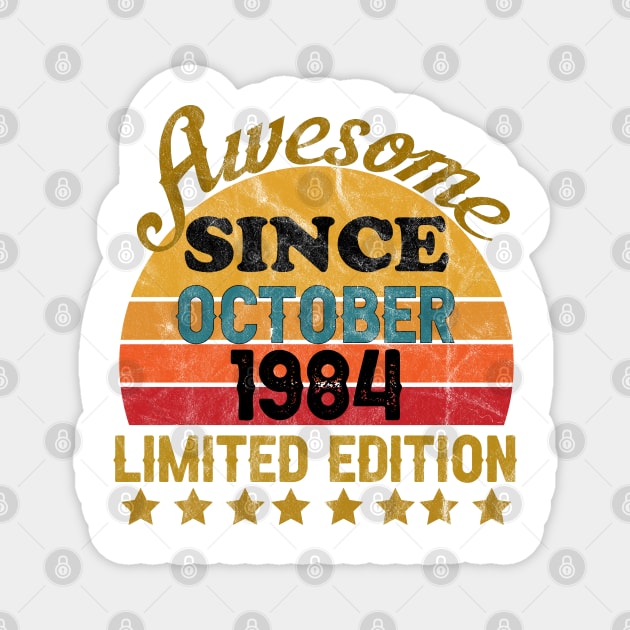 Awesome Since October 1984 37 Year Old 37th Birthday gift T-Shirt Magnet by yalp.play