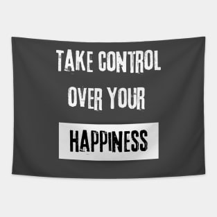 Take Control over Your Happiness Motivational Quote Tapestry