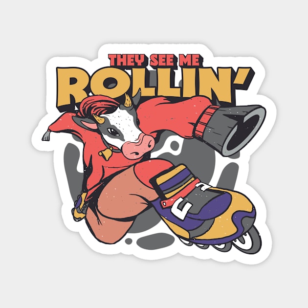 They See Me Rollin' // Funny Rollerblading Cow Magnet by SLAG_Creative