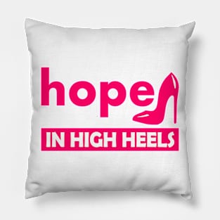 hope in high heels Pillow