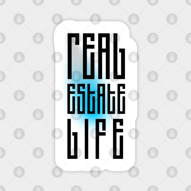 Real Estate Life Magnet by REG