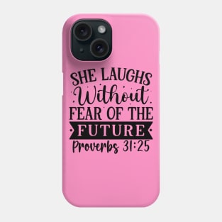 She Laughs Proverbs 31 Phone Case