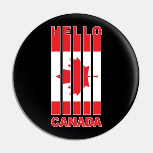 Hello Canada Pin