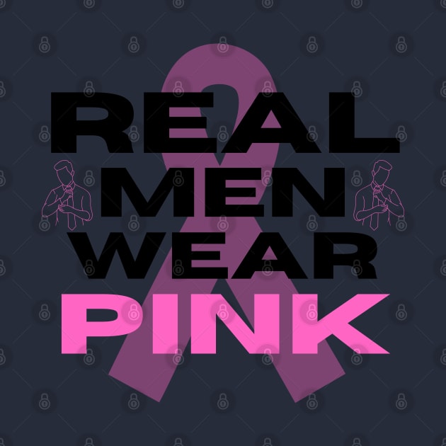 Real men wear pink by JK Mercha