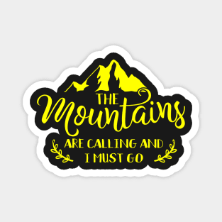 the mountains are calling and i must go Magnet