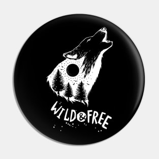 WILD and FREE - Howling WOLF Pin