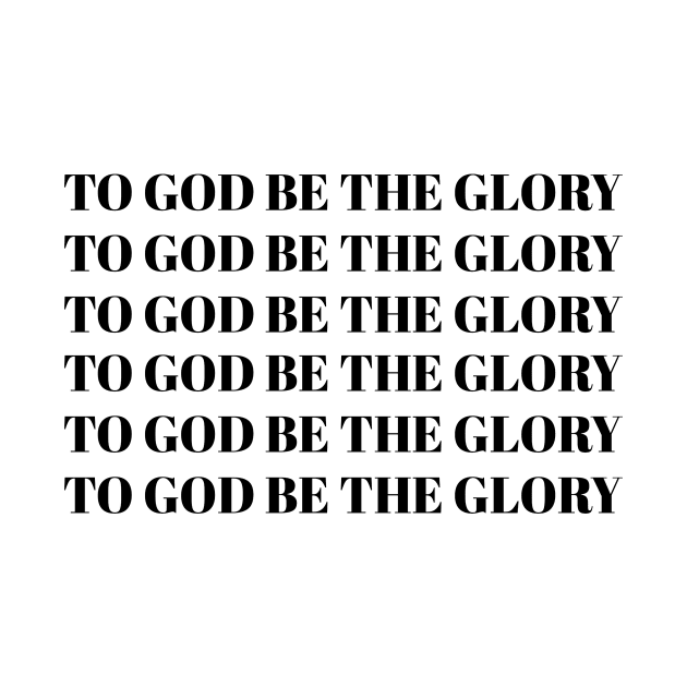 TO GOD BE THE GLORY by Faithful Vessel Co.