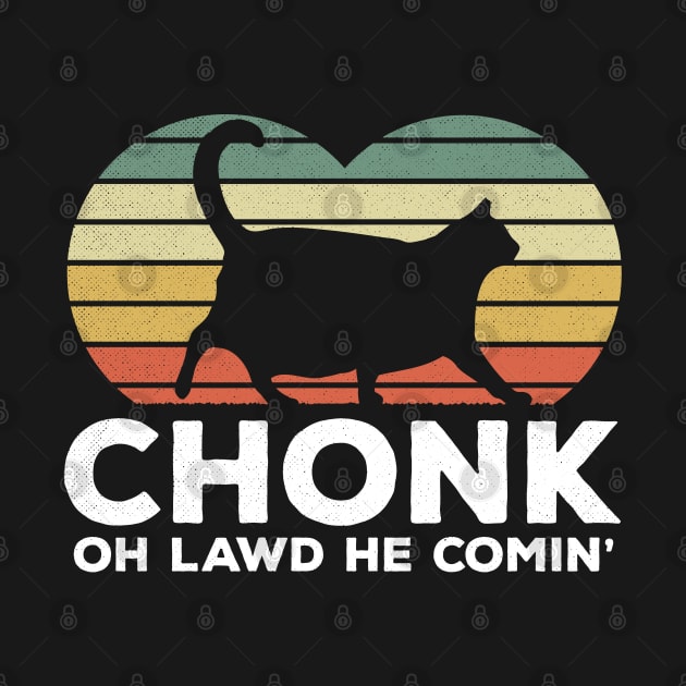 Oh Lawd He Comin Chonk Cat Funny by BraaiNinja