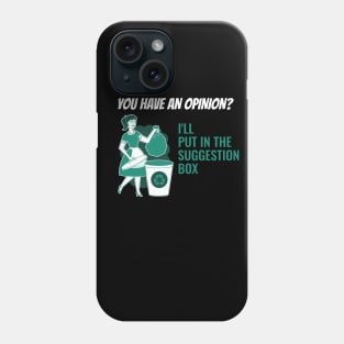 Have an Opinion? Phone Case