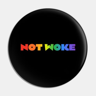 Not Woke Pin