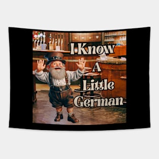 I Know A Little German Tapestry