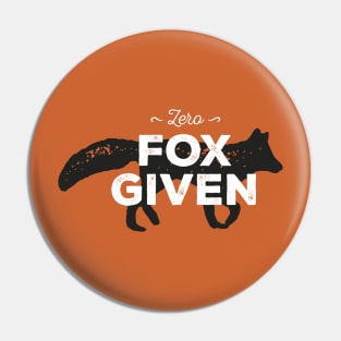 Zero Fox Given Pin