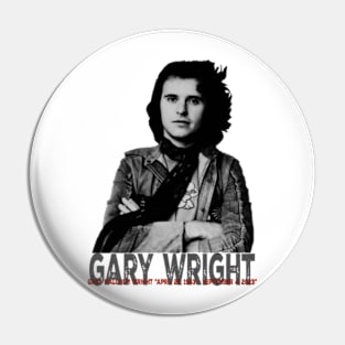 Gary Malcolm Wright (April 26, 1943 – September 4, 2023) Pin