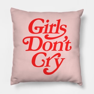 Girls Don't Cry Pillow