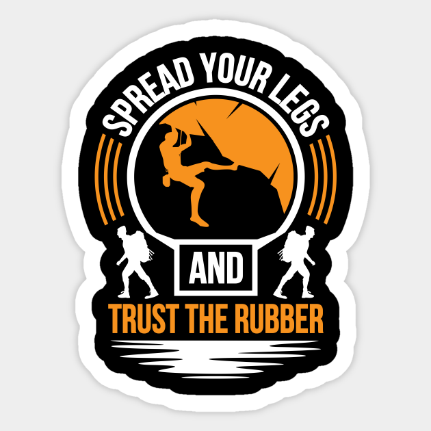 Funny Rock Climbing Quote - Rock Climbing - Sticker | TeePublic Funny Rock Climbing Quote - Rock Climbing - Sticker | TeePublic
