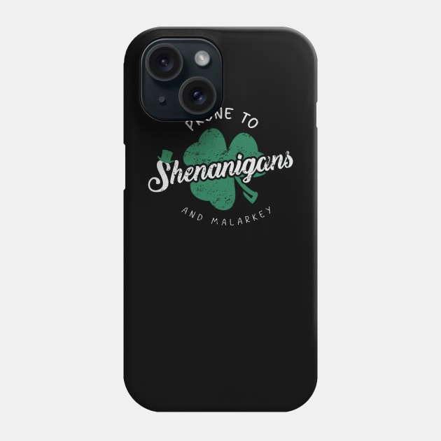 Prone-To-Shenanigans-And-Malarkey Phone Case by Sanja Sinai Art