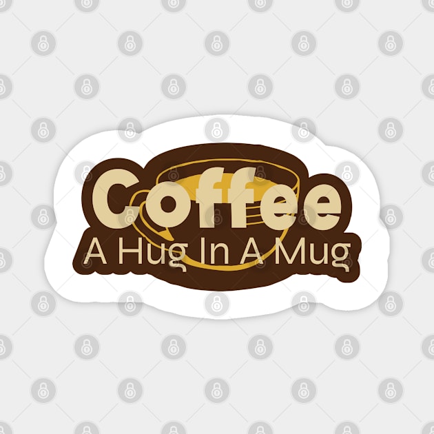 Coffee in a Mug Magnet by kindacoolbutnotreally