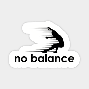 no balance Magnet