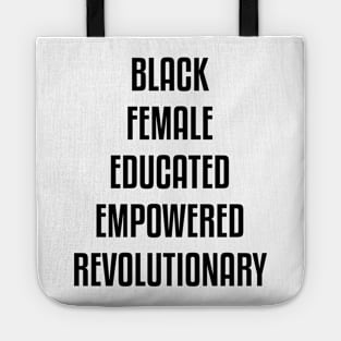 Black Female Educated Empowered Revolutionary. African American Black Pride Shirts Hoodies and gifts Tote