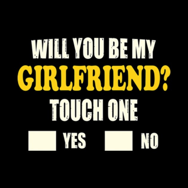 Will You Be My Girlfriend Funny Ask Her by David Brown