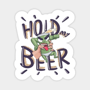 Hold my Beer , but it's a MUTANT BEER Magnet