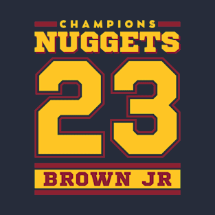 Nuggetsss Basketball Champions 2023 Brown Jr Edition Varsity T-Shirt