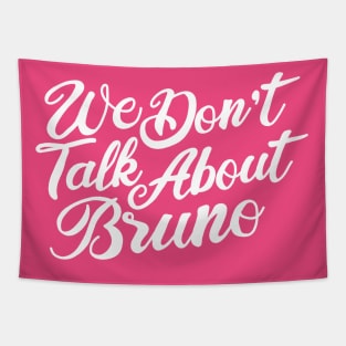 We don’t talk about bruno Tapestry