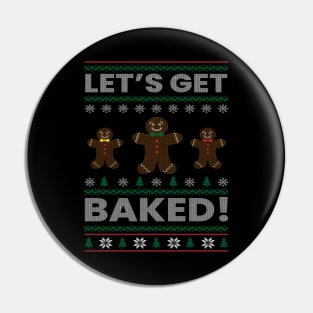 Let's Get Baked Ugly Christmas Gift, Funny Gingerbread, Funny Ugly Christmas Pin