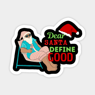 dear santa define good Magnet