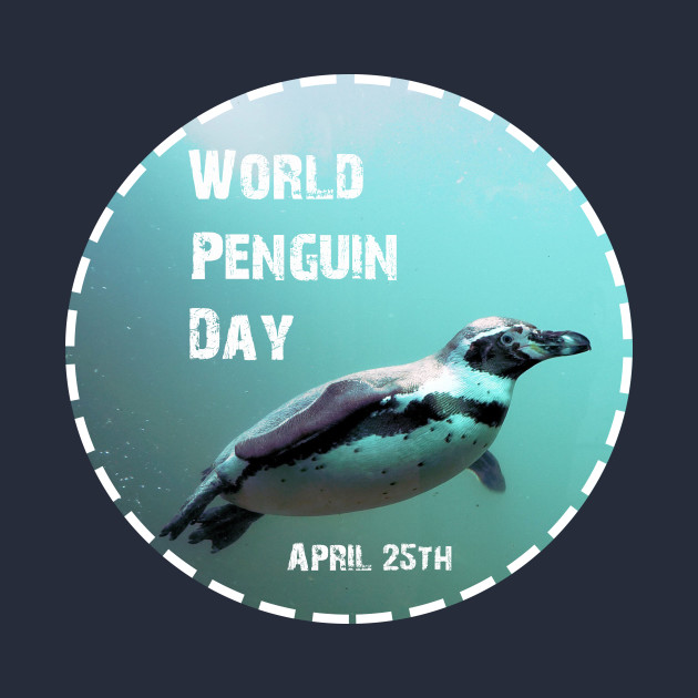 World Penguin Day April 25th Penguin TShirt TeePublic