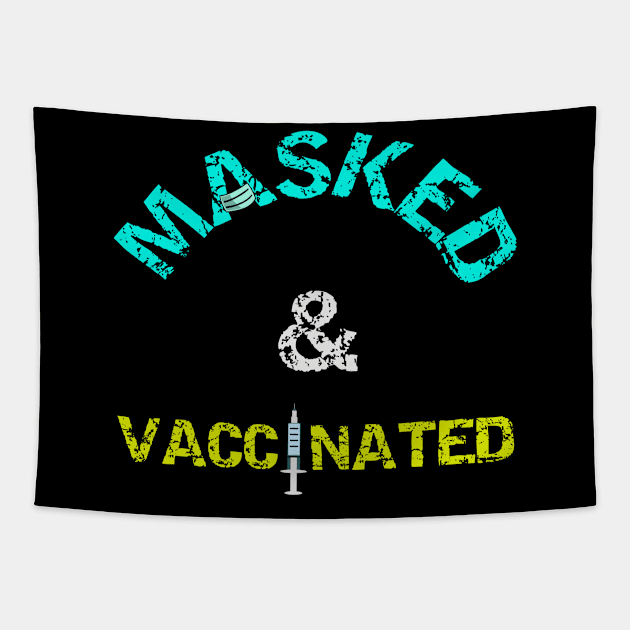 Masked And Vaccinated Tapestry by Happy - Design