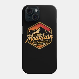 The Mountains are Calling T-Shirt Phone Case