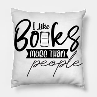 I Like Books More Than People Cute Reader Bookworm Gifts 2024 Pillow