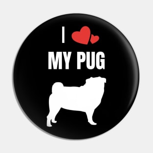 I Love My Pug Pugs Dog Pin