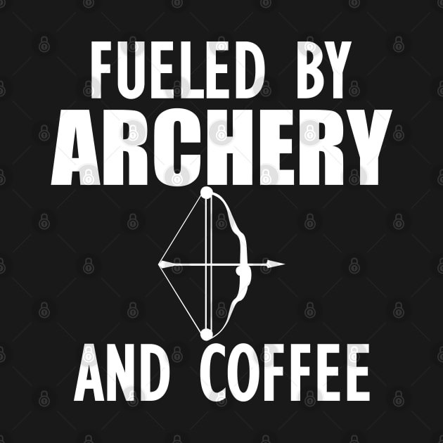 Archer - Fueled by archery and coffee by KC Happy Shop