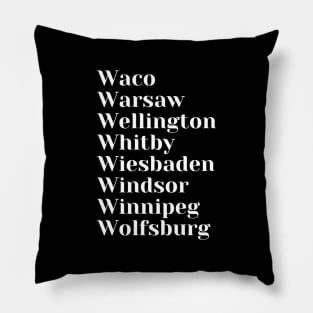 Cities starting with the letter, W: Tote, Pin, Mug Pillow