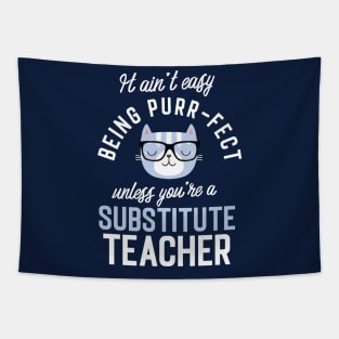 Substitute Teacher Cat Lover Gifts - It ain't easy being Purr Fect Tapestry