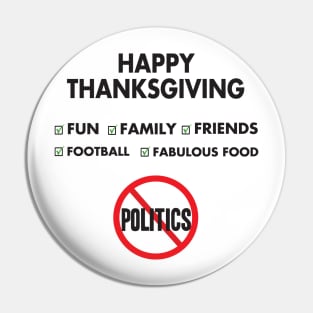 Thanksgiving, Fun, family, Friends, Football, Food, Politics Pin