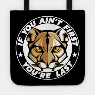 If you aint first youre last - Talladega Nights - Circle Tote