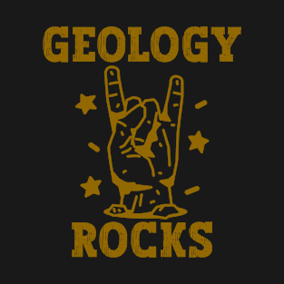 Geology Rocks- Funny Geology T-Shirt