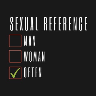 Sexual Reference T-Shirt