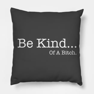 Be Kind… Pillow