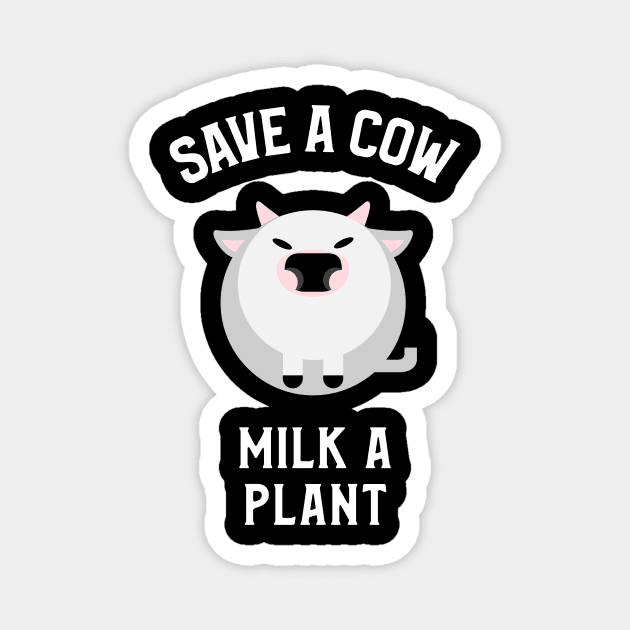 Save A Cow, Milk A Plant Veganism Magnet by OldCamp